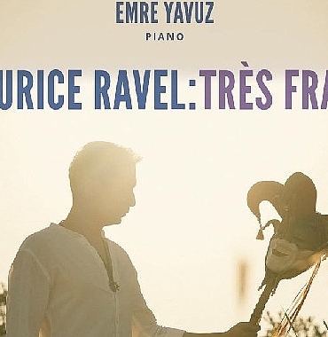 emre-yavuzdan-maurice-ravele-adanmis-yeni-album-maurice-ravel-tres-franc.jpg