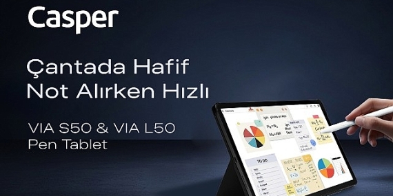Casper VIA L50 ve S50 Pen tabletler, akıllı kalem desteğiyle üretkenliğe davet ediyor