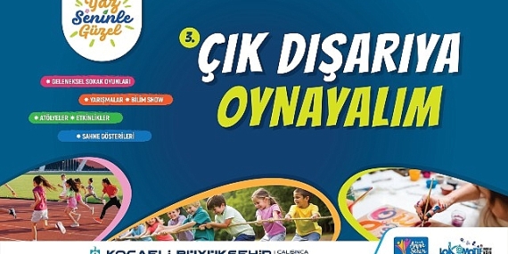Haydi Kocaeli, “Çık Dışarıya Oynayalım”