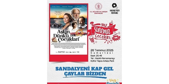 Yaz Sinema Geceleri “Aşkın Dünkü Çocukları” ile Devam Edecek