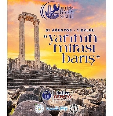 30-didim-baris-senligi-basliyor-yarinin-mirasi-baris.jpg