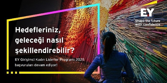 EY Girişimci Kadın Liderler Programı 2025 başvuruları 31 Ağustos tarihine kadar uzatıldı