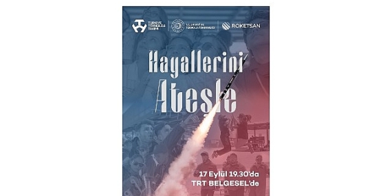 Hayallerini gökyüzüne ateşleyen gençlerin hikayesi belgesele taşındı