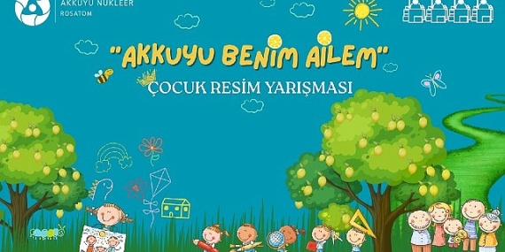 Akkuyu Nükleer A.Ş., Ulusal Çocuk Resim Yarışması’nı başlatıyor