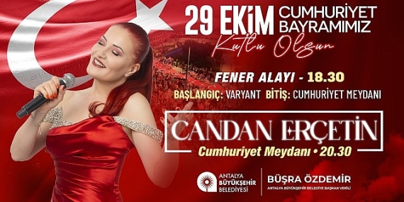 Antalyalılar Cumhuriyet’in 102. Yılını Candan Erçetin ile kutlayacak
