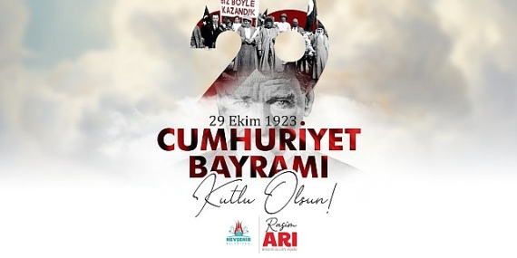 Belediye Başkanımız Rasim Arı’nın Cumhuriyet Bayramı Mesajı