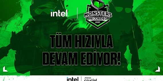Intel Monsters Reloaded 2025 kayıtları tüm hızıyla devam ediyor!