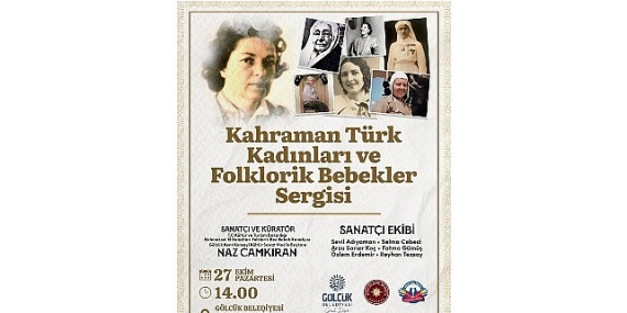 “Kahraman Türk Kadınları ve Folklorik Bebekler Sergisi” Gölcük’te Açılıyor