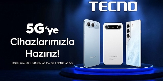 TECNO ile 5G Çağına Hazır Olun