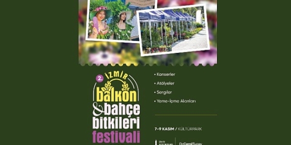 2. İzmir Balkon ve Bahçe Bitkileri Festivali 7 Kasım’da başlıyor