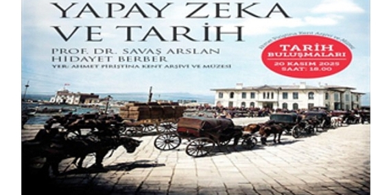 APİKAM’da “Yapay Zeka ve Tarih” konuşulacak