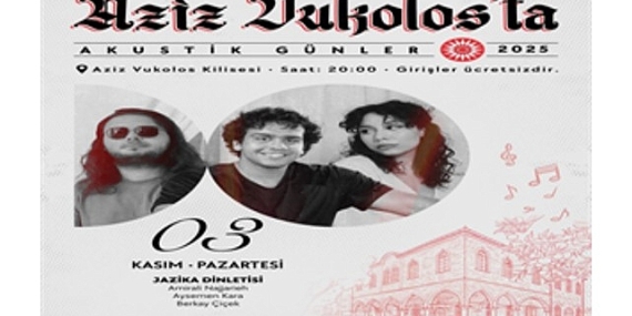 Aziz Vukolos Kilisesi’nden müzik yükselecek