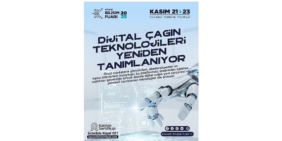 Çağın teknolojileri Kocaeli’de tanımlanıyor