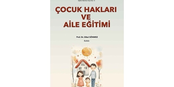 EGEÇEM “Çocuk Hakları ve Aile Eğitimi” Kitabı Hazırladı
