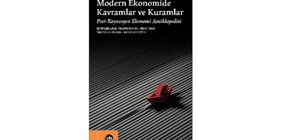 Ekonomi literatürüne arşivlik bir çalışma: “Modern Ekonomide Kavramlar ve Kuramlar”