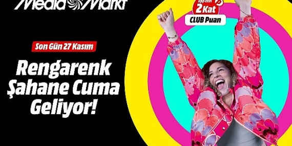 MediaMarkt’ın Rengârenk Şahane Cuma’sı için geri sayım başladı!