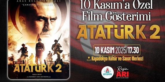 Nevşehir Belediyesi’nden 10 Kasım’a Özel Film Gösterimi