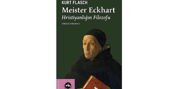 Orta Çağ Düşüncesine Derin Bir Yolculuk: “Meister Eckhart”