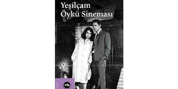 Yeşilçam’a derinlemesine bakış: “Yeşilçam Öykü Sineması”