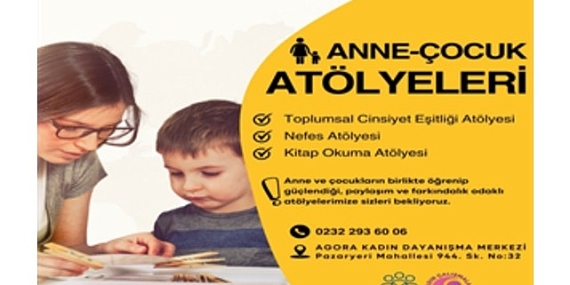 Anne ve çocuklara güç veren atölyeler başlıyor