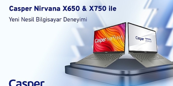 Casper Nirvana X650 ve X750 ile yeni nesil bilgisayar deneyimi