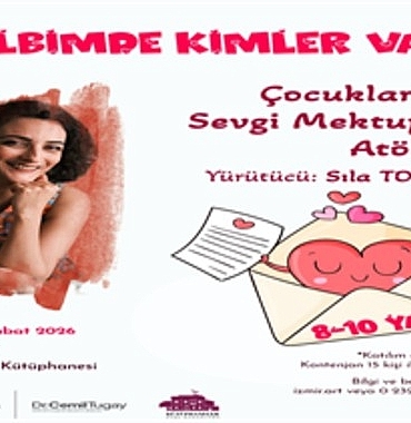 kalbimde-kimler-var-atolyesi-14-subatta-cocuklarla-bulusuyor.jpg