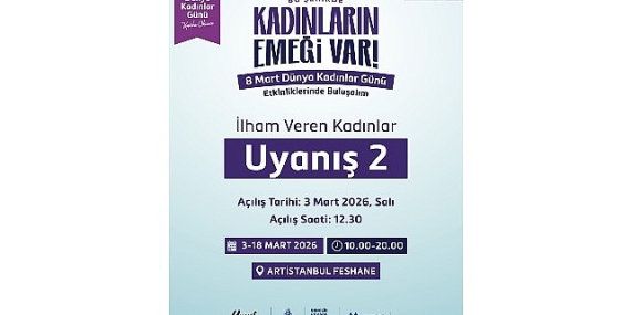 Artİstanbul Feshane’de “İlham Veren Kadınlar” Buluşması