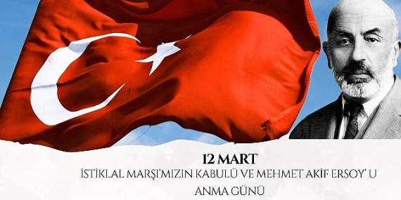 Belediye Başkanı Savaş Kalaycı’nın İstiklal Marşımızın Kabulü ve Mehmet Akif Ersoy’u Anma Günü Mesajı