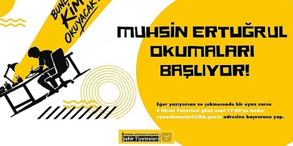 Muhsin Ertuğrul Okumaları Başlıyor