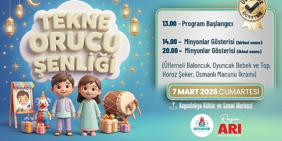 Nevşehir’de Tekne Orucu Şenliği ve Müzikal Tiyatro Düzenlenecek