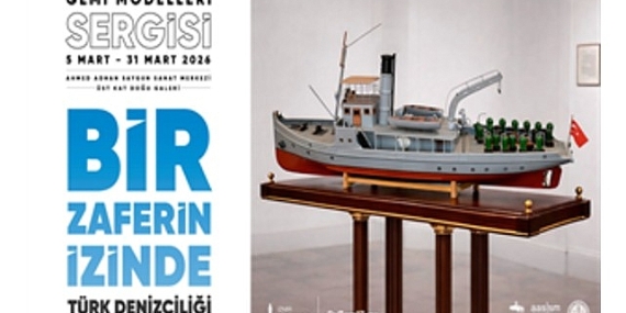 Türk Denizciliği ve Çanakkale Gemi Modelleri sergisi açılıyor