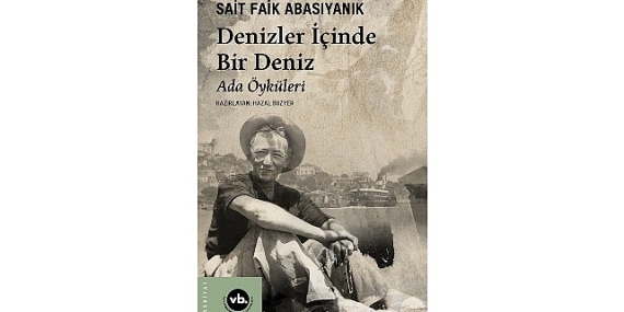 VakıfBank Kültür Yayınları’ndan Sait Faik Abasıyanık Seçkisi