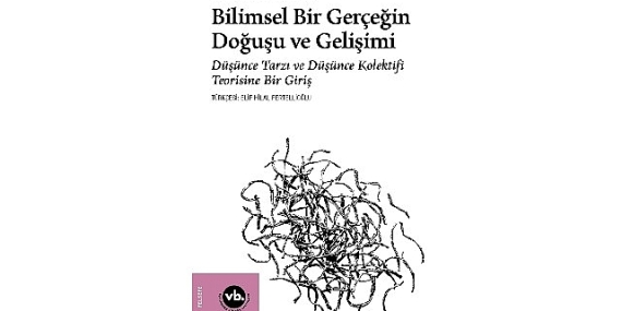 VBKY “Bilimsel Bir Gerçeğin Doğuşu ve Gelişimi”ni yayımladı