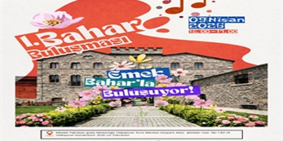 Meslek Fabrikası’nda “Bahar Buluşması”