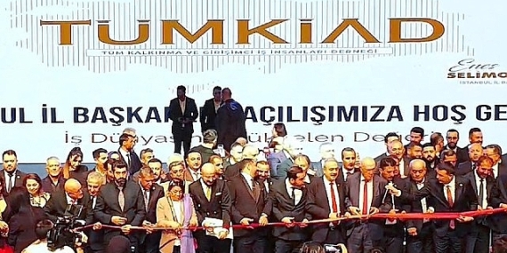TÜMKİAD İstanbul İl Başkanlığı Açılışı Yoğun Katılımla Gerçekleşti